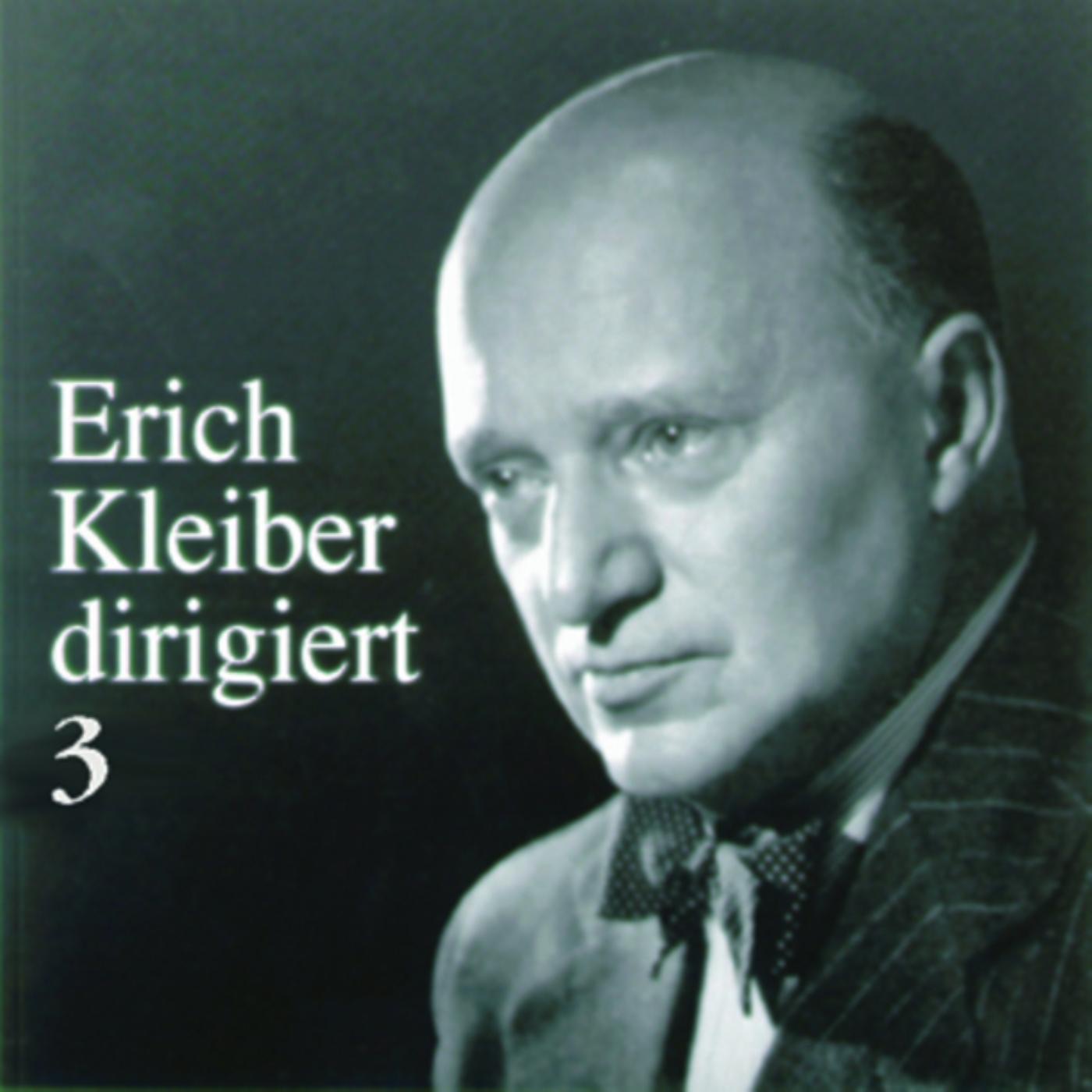 Erich Kleiber Dirigiert (Vol.3)