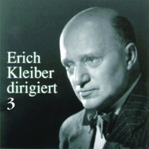 Erich Kleiber Dirigiert (Vol.3)