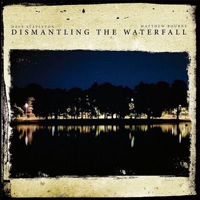 Dismantling the Waterfall - The Mill Sessions, Vol. 1