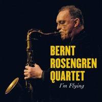 I'm Flying - Bernt Rosengren Quartet