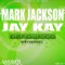 Deadwood (Burak Dinc Remix) - Mark Jackson, Jay Kay & Burak Dinc lyrics