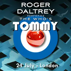 Roger Daltrey Performs The Who's "Tommy" (24 July 2011 London, UK) - Roger Daltrey