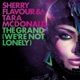 The Grand We re Not Lonely