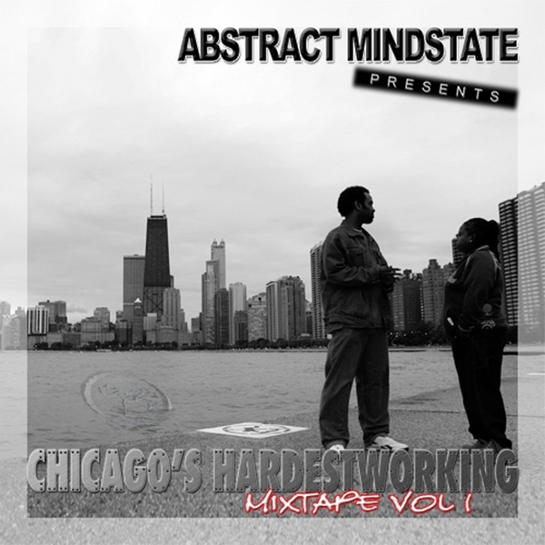 Обложка альбома «Chicago's Hardest Working Vol.1» — Abstract Mindstate