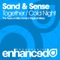 Together (The Flyers & Mike Sonar's Original Mix) - Sand & Sense lyrics