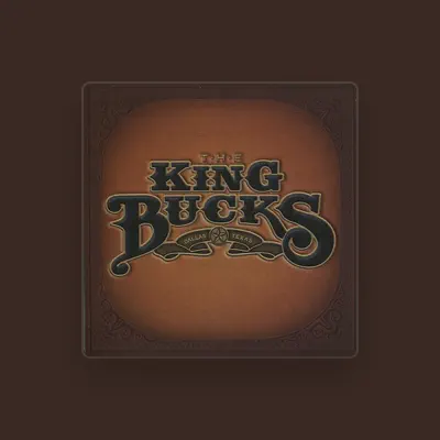 Listen to The King Bucks, watch music videos, read bio, see tour dates & more!