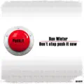 Don't Stop Push It Now