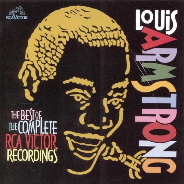 Louis Armstrong: The Best of the Complete RCA Victor Recordings (1996 Remaster)