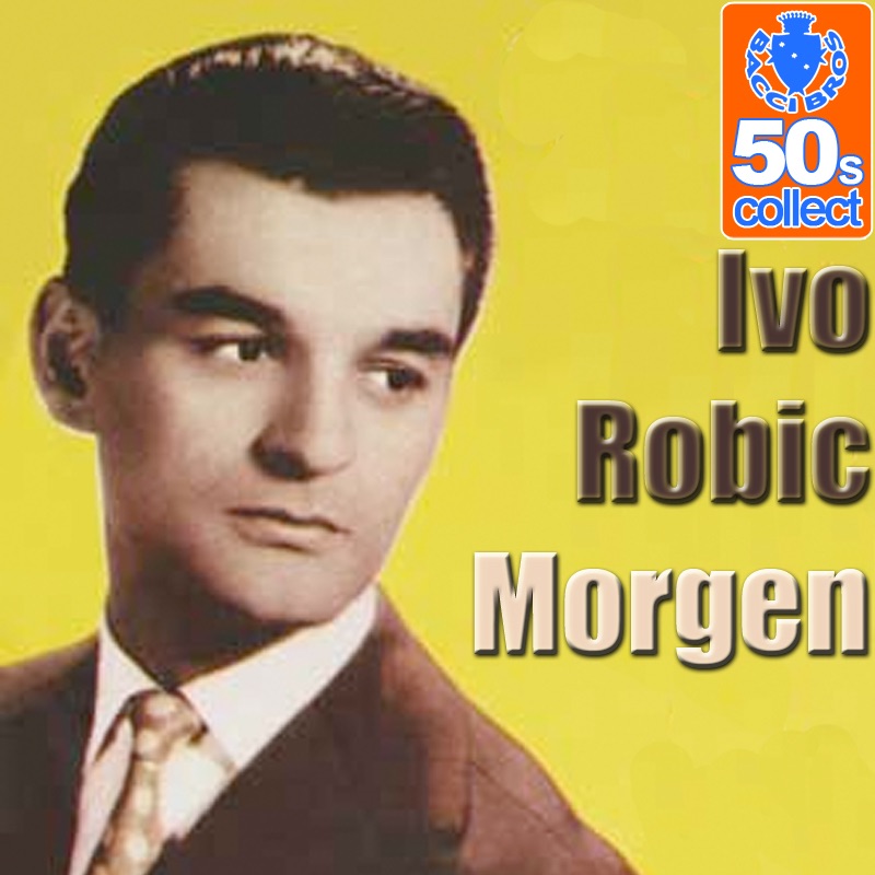 Обложка альбома «Morgen (Remastered)» — Ivo Robić