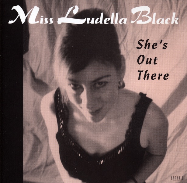 Miss Ludella Black - Last Summer : She's Out There