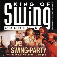 Swing-Party (Live At the Limelight Cologne) - King of Swing Orchestra