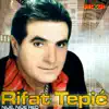 Rifat Tepic - Ti Mi Trebas