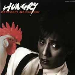 HUNGRY - Tsuyoshi Nagabuchi HUNGRY - Tsuyoshi Nagabuchi
