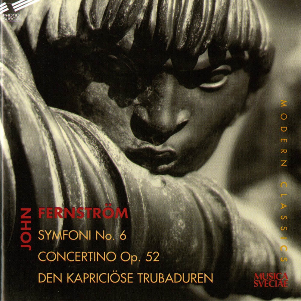 Обложка альбома «Fernstrom: Symphony No. 6, Flute Concertino, Op. 52, Den kapriciose trubaduren» — Swedish Radio Symphony Orchestra, Mikko Franck, Susanne Horberg, Swedish Radio Chorus, female section & Stefan Solyom