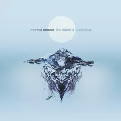 The Moon & Antarctica (Bonus Track Version) - Modest Mouse
