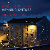 Bortkomne Julestjerner - Koret På Botsen & Henning Kvitnes