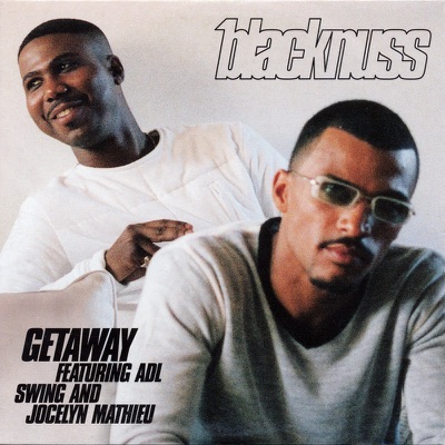 Getaway (feat. ADL, Swing & Jocelyn Mathieu) - Single