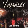 Vamaley Prend La Bastille Live a Paris