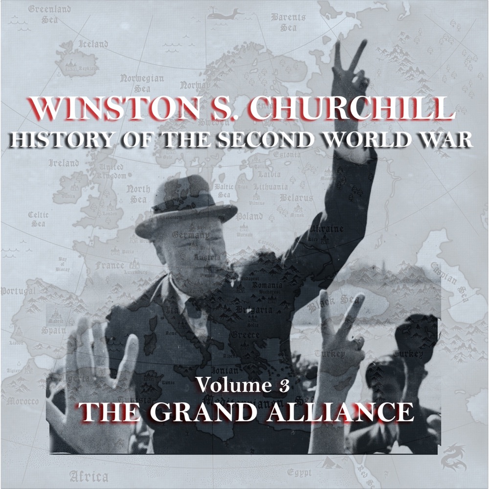 Обложка альбома «History of the Second World War, Vol. 3: The Grand Alliance» — Winston Churchill