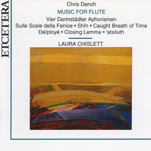 Dench: Music for Flute (World Premiere Recording)