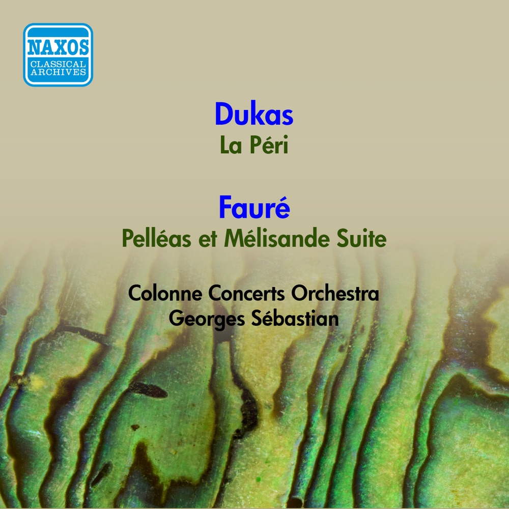 Обложка альбома «Dukas, P.: Peri (La) - Faure, G.: Pelleas Et Melisande Suite (G. Sebastian) (1953)» — Georges Sebastian & Colonne Concerts Orchestra
