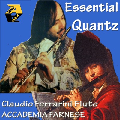 Claudio Ferrarini/Accademia Farnese:The Essential Quantz