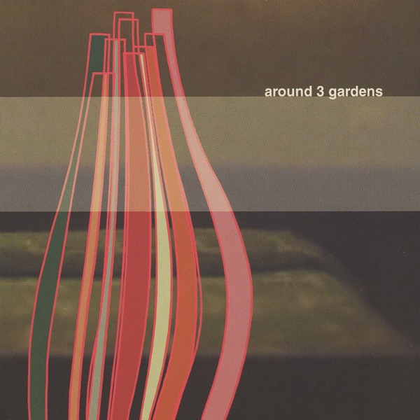 Around 3 Gardens