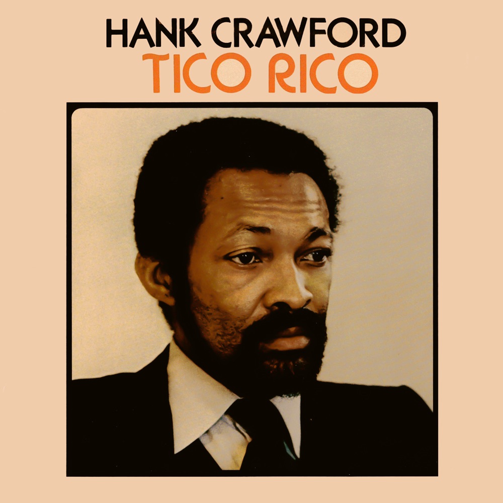 Обложка альбома «Tico Rico» — Hank Crawford