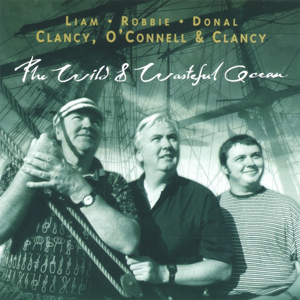 Обложка альбома «The Wild and Wasteful Ocean» — Liam Clancy