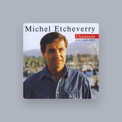 Listen to Michel Etcheverry, watch music videos, read bio, see tour dates & more!