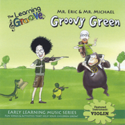 Groovy Green from the Learning Groove - Mr. Eric & Mr. Michael
