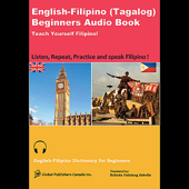 Cover art for English-Filipino (Tagalog) [Beginners Audio Book] [Teach Yourself Filipino] by Global Publishers Canada Inc. & Erlinda Calalang Zabella