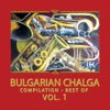 Best of Bulgarian Chalga, Vol. 1: Compilation