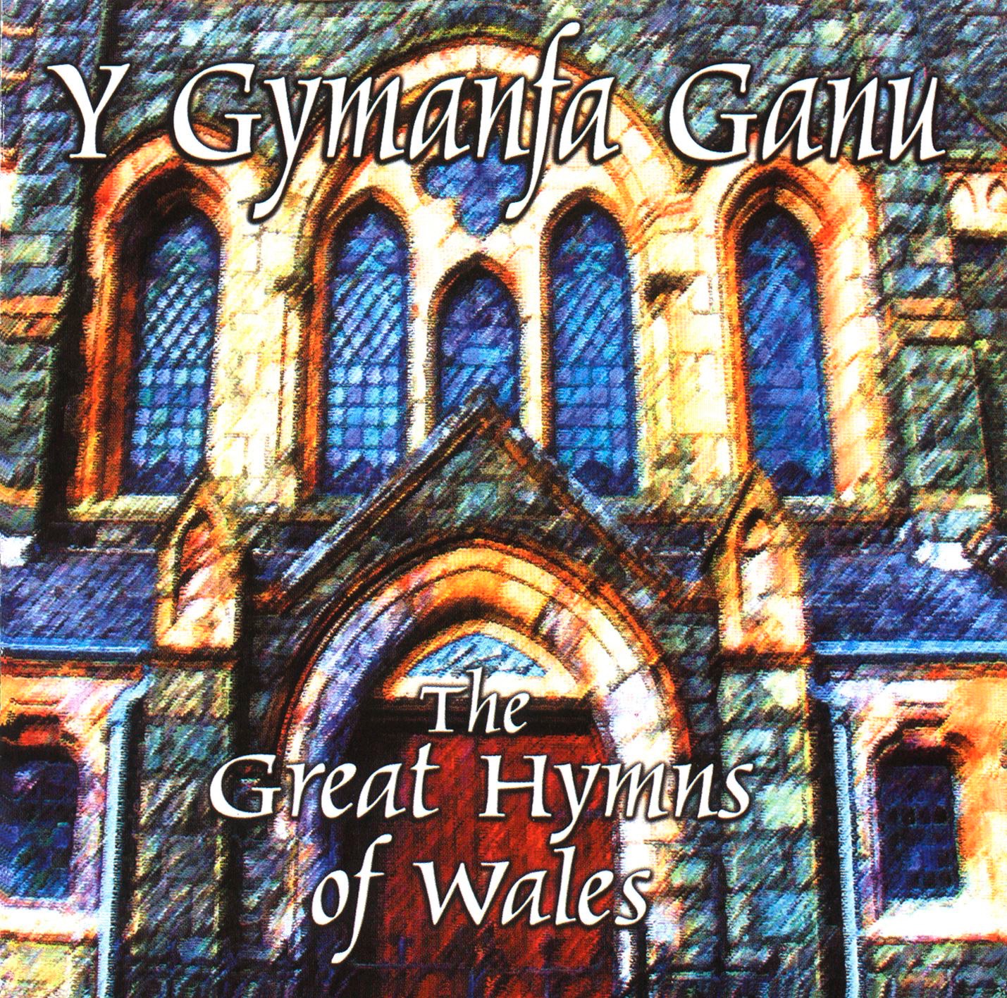 Y Gymanfa Ganu (The Great Hymns of Wales)