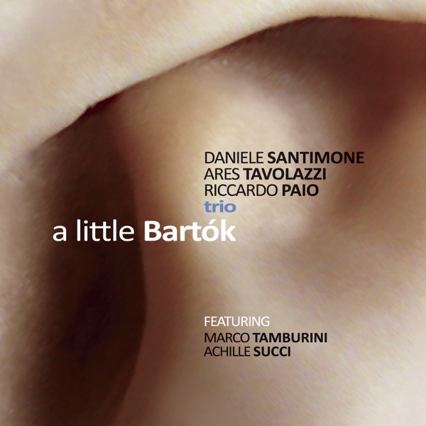 A little bartòk (feat. Marco Tamburini & Achille Succi)