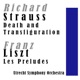 Richard Strauss Death and Transfiguration Franz Liszt Les Preludes