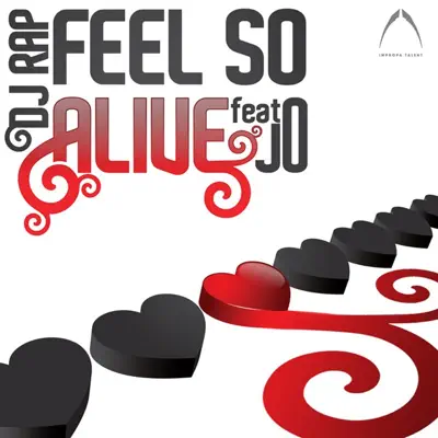 Feel So Alive (feat. Jo) - DJ Rap Feel So Alive (feat. Jo) - DJ Rap
