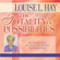 Louise L. Hay - The Totality of Possibilities: Set Yourself Free to Create the Lifestyle You Really Want! (Unabridged)