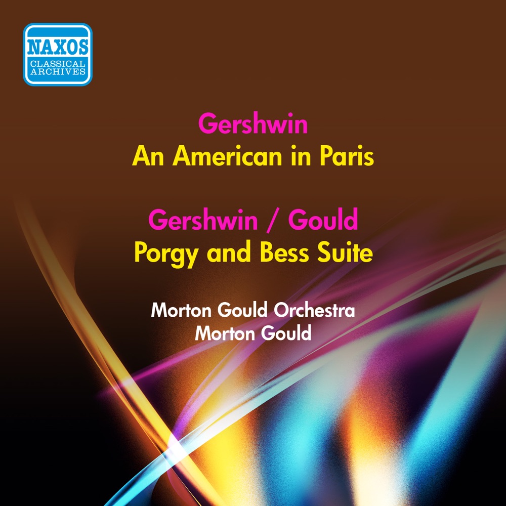 Обложка альбома «Gershwin: An American in Paris - Porgy and Bess Suite (Morton Gould Orchestra) [1955]» — Morton Gould & Morton Gould and His Orchestra