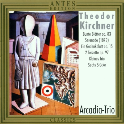 Kirchner: Bunte Blaetter, Serenade, Sechs Stuecke