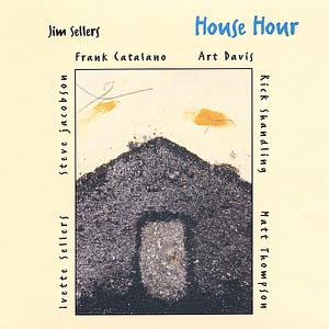 House Hour (feat. Art Davis, Frank Catalano, Matt Thompson, Rick Shandling & Ivette Sellers)