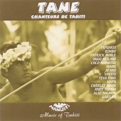 Posłuchaj utworu Tane Singers of Tahiti wykonywanego przez Various Artists.