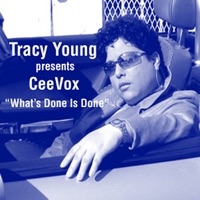 What's Done Is Done - Tracy Young Presents Ceevox