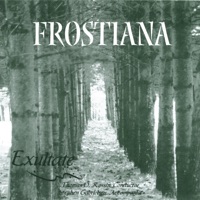 Frostiana - Exultate