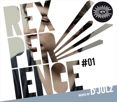 Rexperience #01 (Mixed by D'Julz)