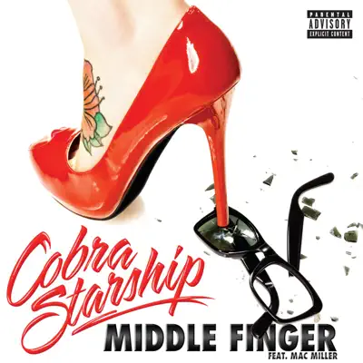 Middle Finger (feat. Mac Miller) - Single - Cobra Starship