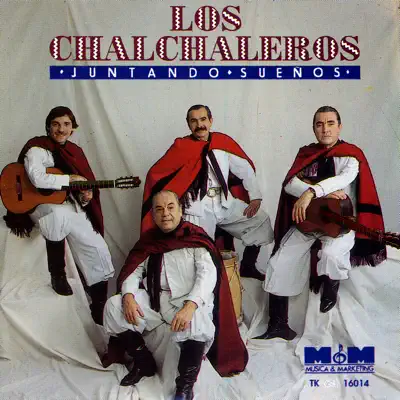 Juntando Sueños - Los Chalchaleros