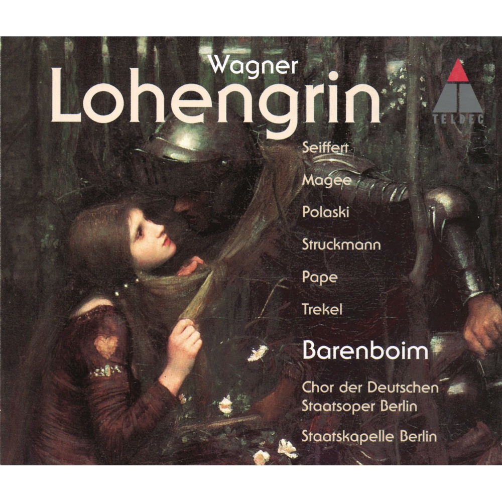Обложка альбома «Wagner: Lohengrin» — Chor der Deutschen Staatsoper Berlin, Daniel Barenboim, Deborah Polaski, Emily Magee, Falk Struckmann, Peter Seiffert, René Pape, Roman Trekel & Staatskapelle Berlin
