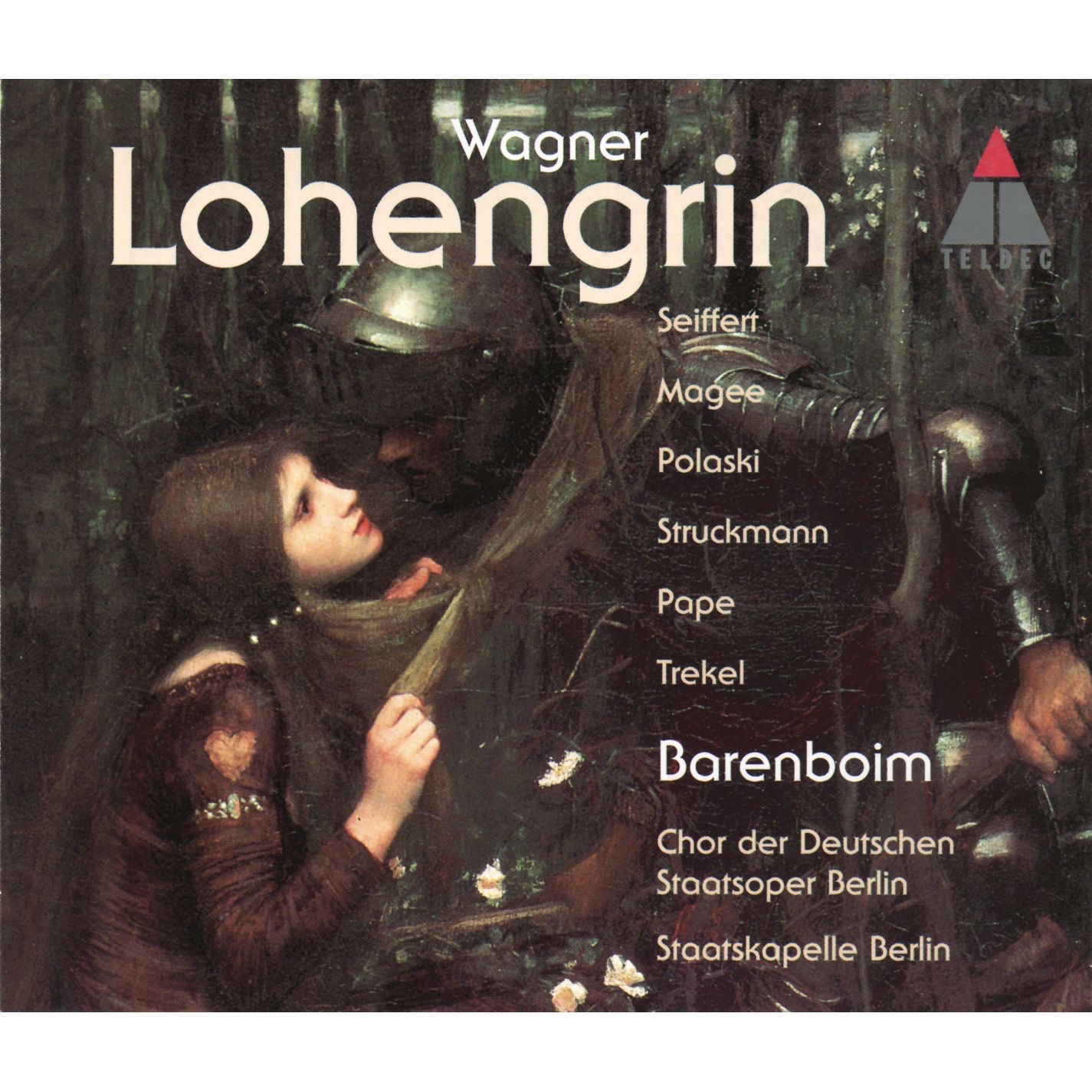 Wagner: Lohengrin by Chor der Deutschen Staatsoper Berlin, Daniel Barenboim, Deborah Polaski, Emily Magee, Falk Struckmann, Peter Seiffert, René Pape, Roman Trekel & Staatskapelle Berlin album cover