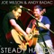 Steady Hands - Joe Wilson & Andy Badac lyrics